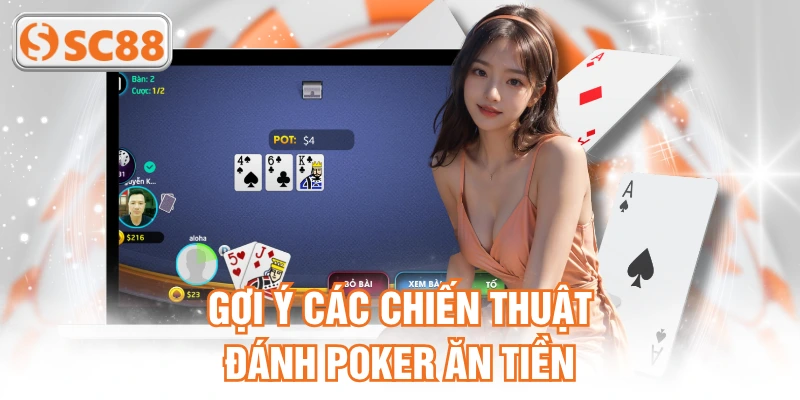 Gợi ý các chiến thuật đánh Poker ăn tiền